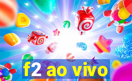 f2 ao vivo