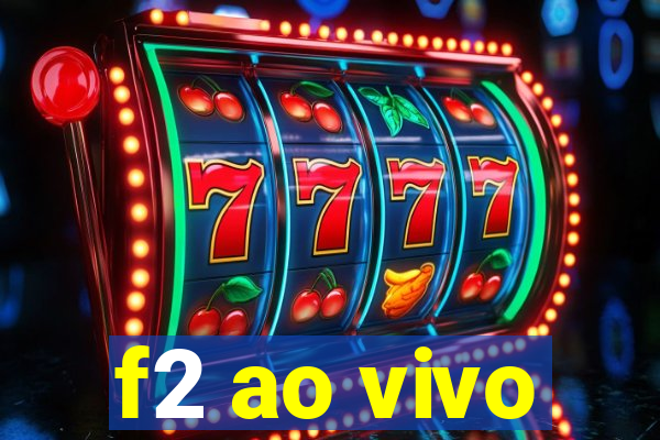 f2 ao vivo