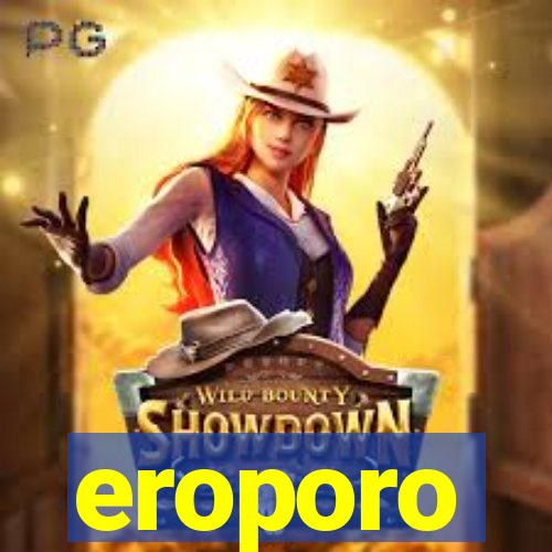 eroporo