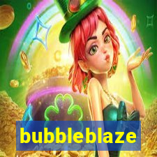 bubbleblaze