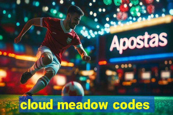 cloud meadow codes