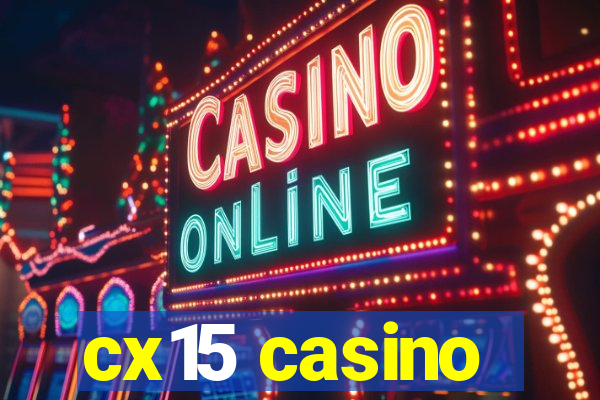 cx15 casino