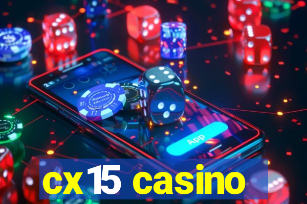 cx15 casino