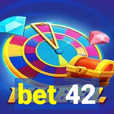 bet 42