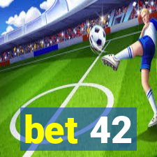 bet 42