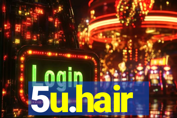 5u.hair