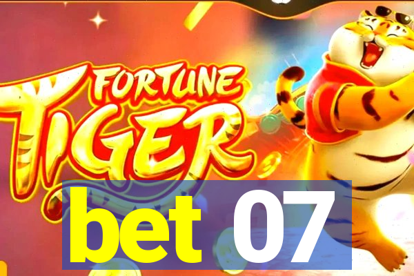 bet 07