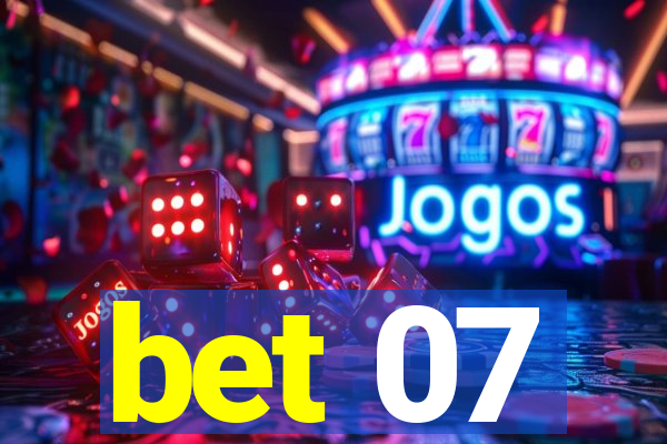 bet 07