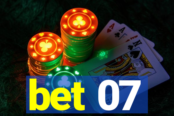 bet 07