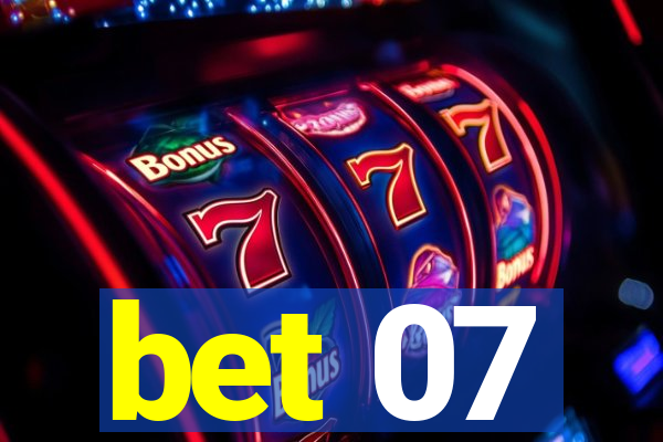 bet 07