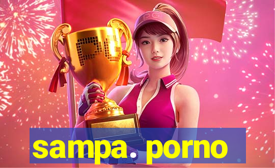 sampa. porno