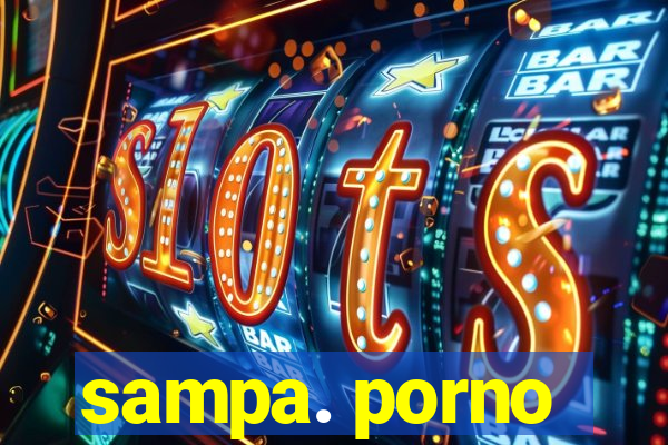 sampa. porno