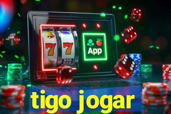 tigo jogar