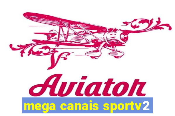 mega canais sportv2