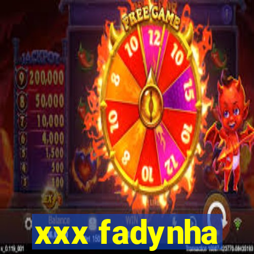 xxx fadynha