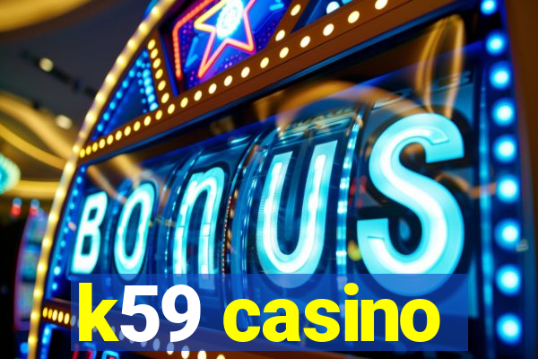 k59 casino