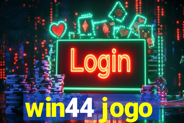 win44 jogo