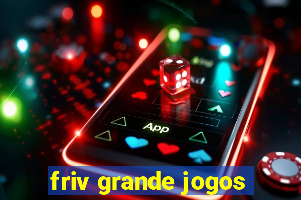 friv grande jogos