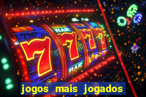 jogos mais jogados do mundo de todos os tempos