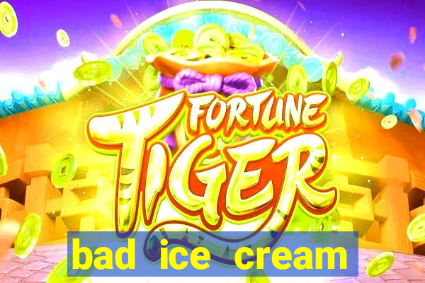 bad ice cream click jogos