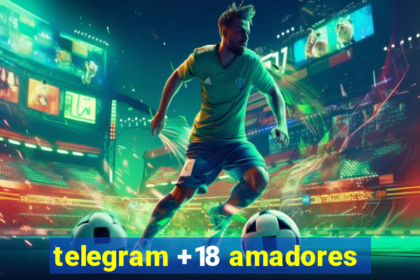 telegram +18 amadores