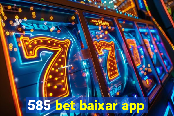 585 bet baixar app