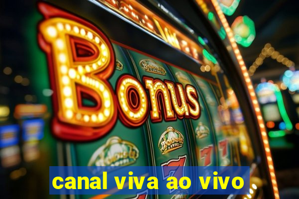 canal viva ao vivo