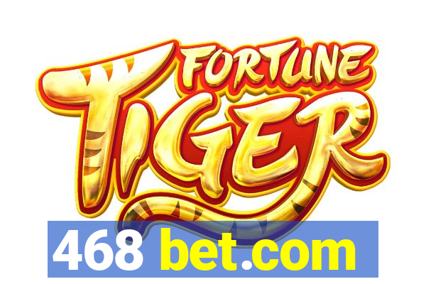 468 bet.com