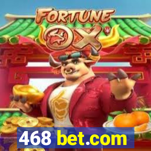 468 bet.com