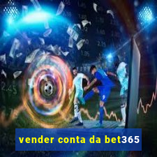 vender conta da bet365