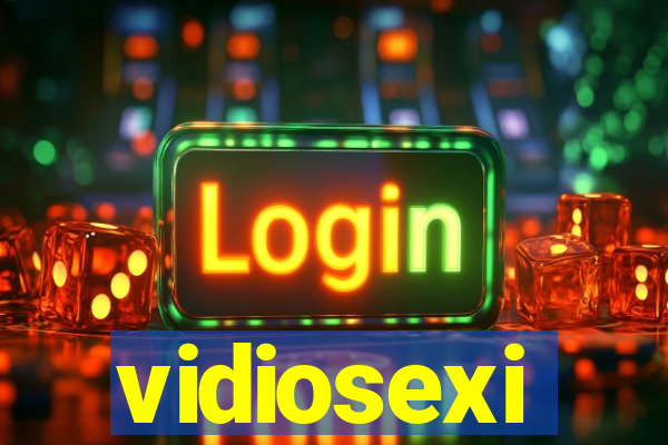 vidiosexi