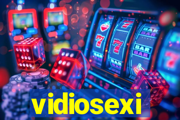 vidiosexi