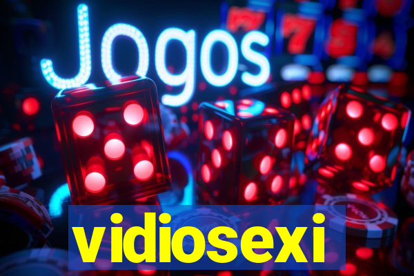 vidiosexi