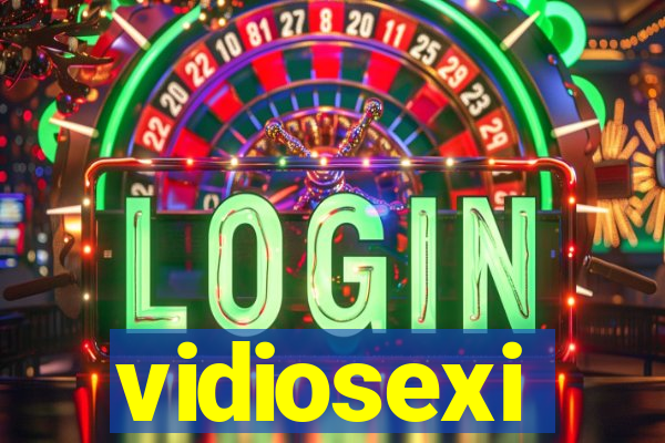 vidiosexi