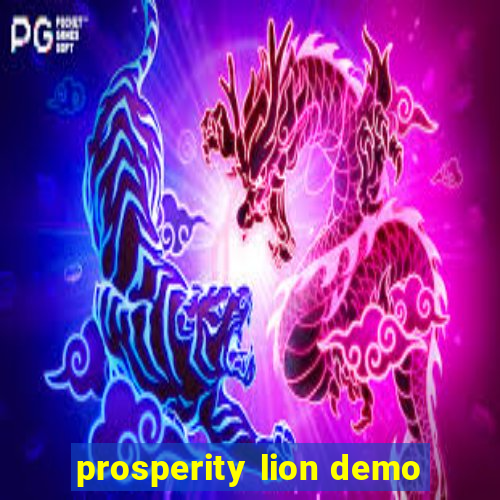 prosperity lion demo