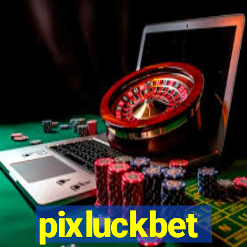 pixluckbet