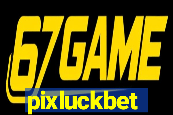 pixluckbet