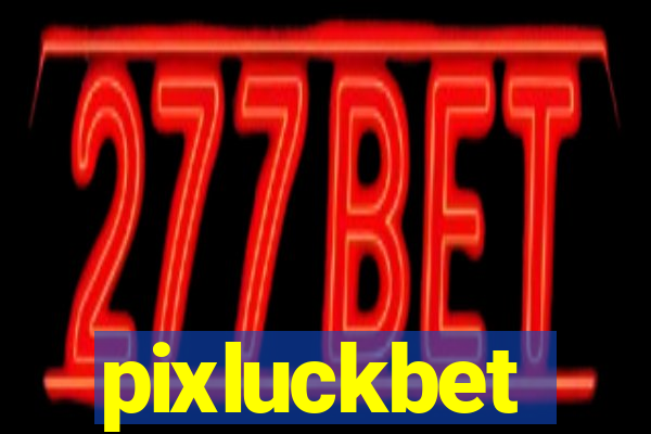 pixluckbet