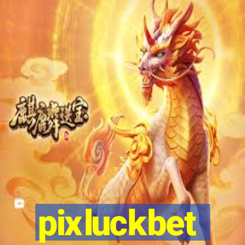 pixluckbet