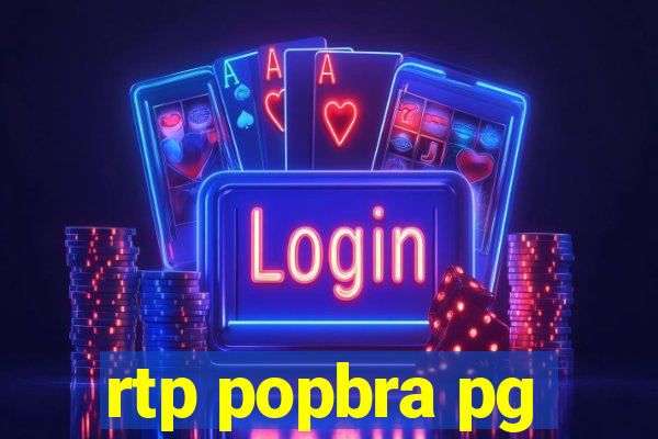 rtp popbra pg