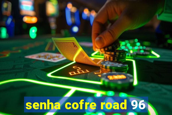 senha cofre road 96