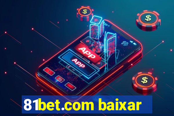 81bet.com baixar