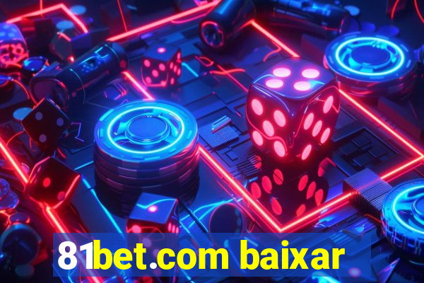 81bet.com baixar