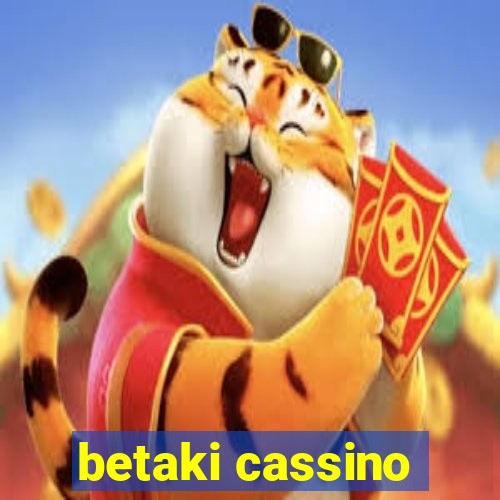 betaki cassino