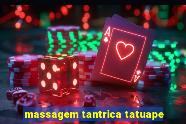 massagem tantrica tatuape