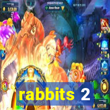 rabbits 2