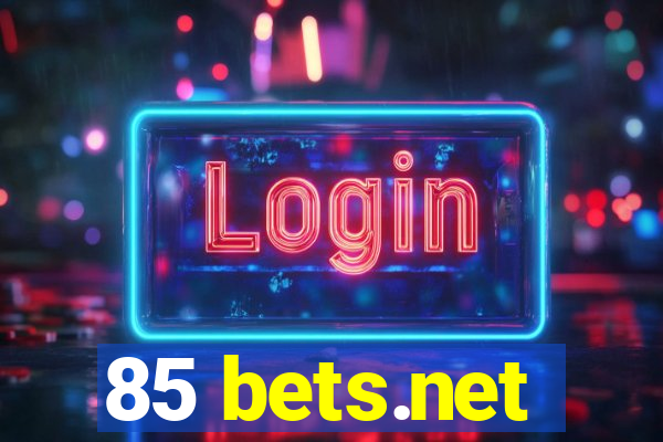 85 bets.net