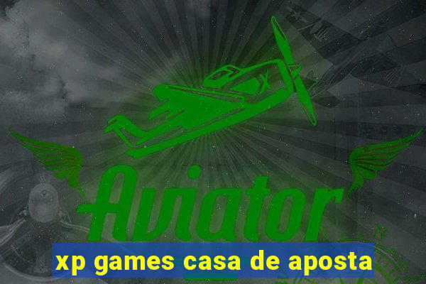 xp games casa de aposta