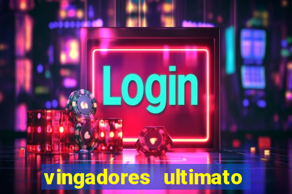 vingadores ultimato filme completo dublado google drive