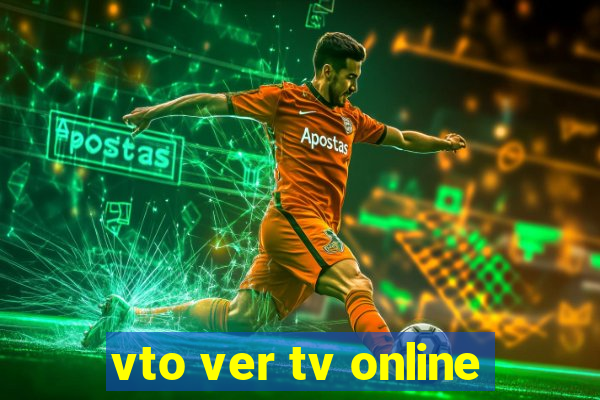 vto ver tv online